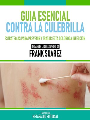 cover image of Guia Esencial Contra La Culebrilla--Basado En Las Enseñanzas De Frank Suarez